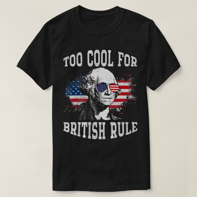 T-shirt Trop Cool pour la domination britannique George Wa (Design devant)