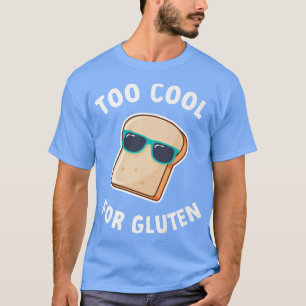 T-shirt Trop Cool Pour Le Pain De Blé De Cuisson Gluten