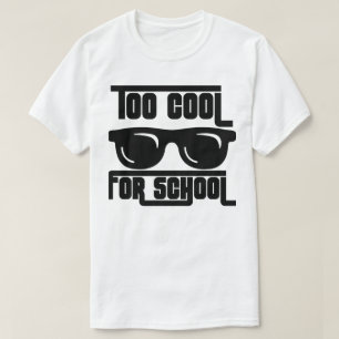 T-shirt Trop cool pour l'école