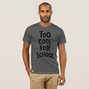 T-shirt Trop Cool pour l'école Rétro Minimaliste Tee