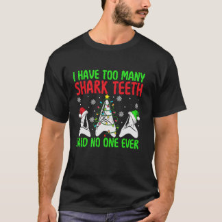 T-shirt Trop De Dents De Requin Dit Personne Jamais Drôle 