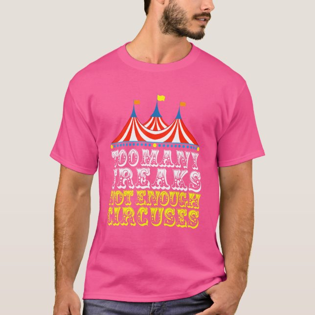 T-shirt Trop de freaks pas assez de cirques Carnaval H (Devant)