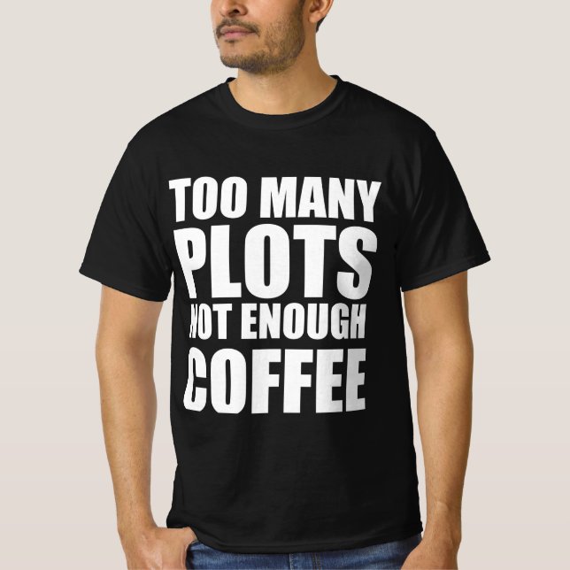 T-shirt Trop de intrigues pas assez de café (Devant)