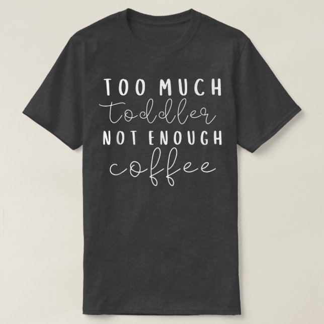 T-shirt Trop de jeunes pas assez de café amusant café Hu (Design devant)