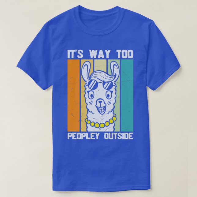 T-shirt Trop De Personnes En Dehors De Cute Llama (Design devant)