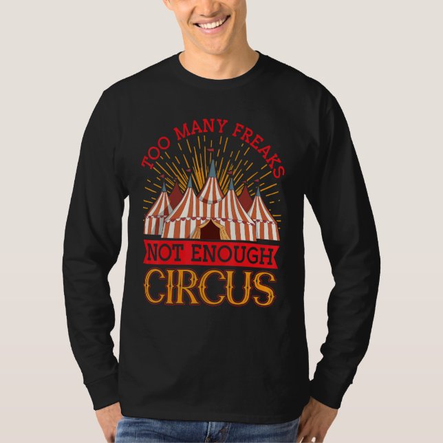 T-shirt Trop de phénomènes pas assez de cirque  Cirque et  (Devant)
