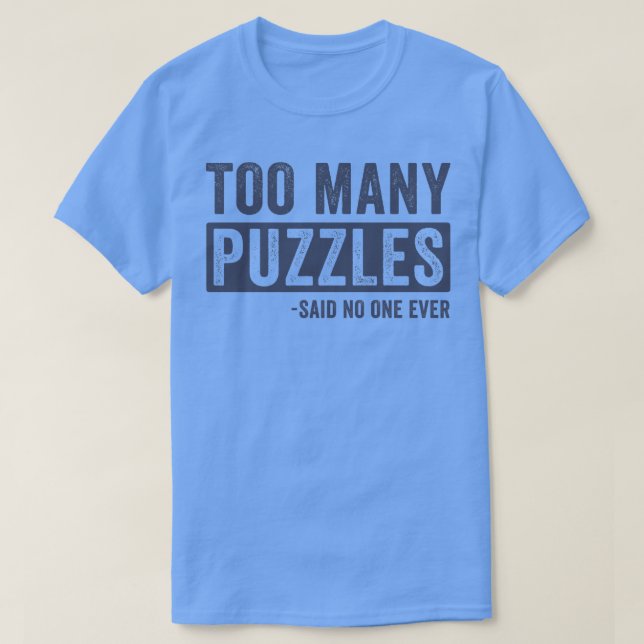 T-shirt Trop de puzzles amusants Puzzler 1 (Design devant)