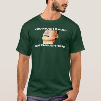 T-shirt Trop de radio Pas assez de tête Mannequin f