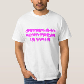 T-shirt trop de sexe obscurcit la vue
