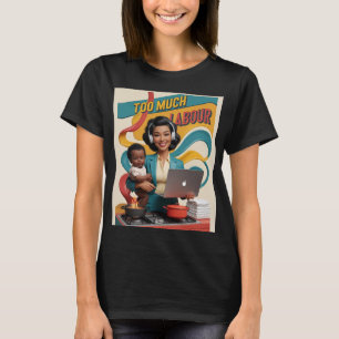 T-shirt Trop de travail — Illustration rétro de femme