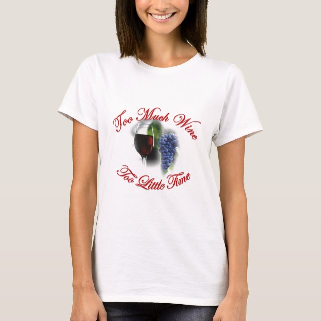 T-shirt Trop de vin, trop peu d'heure (Devant)