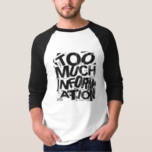 T-shirt TROP D'INFORMATIONS Typographie Street Brutalist
