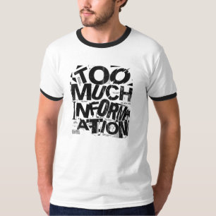 T-shirt TROP D'INFORMATIONS Typographie Street Brutalist