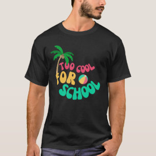 T-shirt Trop drôle de Cool pour l'école