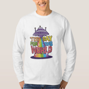 T-shirt Trop gay pour ce monde Drôle LGBT Alines UFO