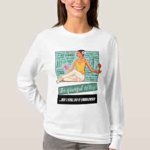 T-shirt Trop gracieuse pour trébucher... Mais je le fais q