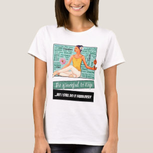 T-shirt Trop gracieuse pour trébucher... Mais je le fais q