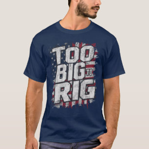T-shirt Trop Gros Pour Truquer Drôle Trump 2024 Dunks Blag