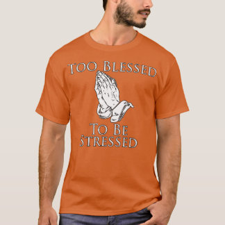 T-shirt Trop Heureux Pour Être Stressé