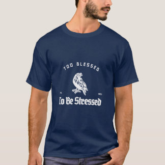 T-shirt Trop Heureux Pour Être Stressé