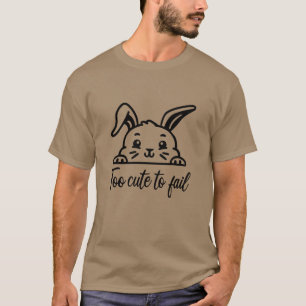 T-shirt Trop mignon pour échouer