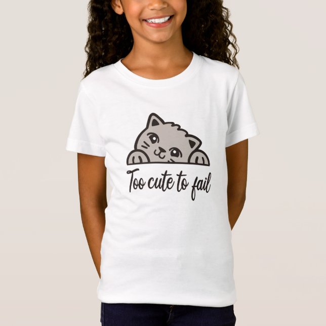 T-Shirt Trop mignon pour échouer (Devant)