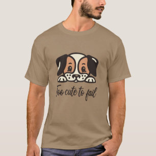 T-shirt Trop mignon pour échouer