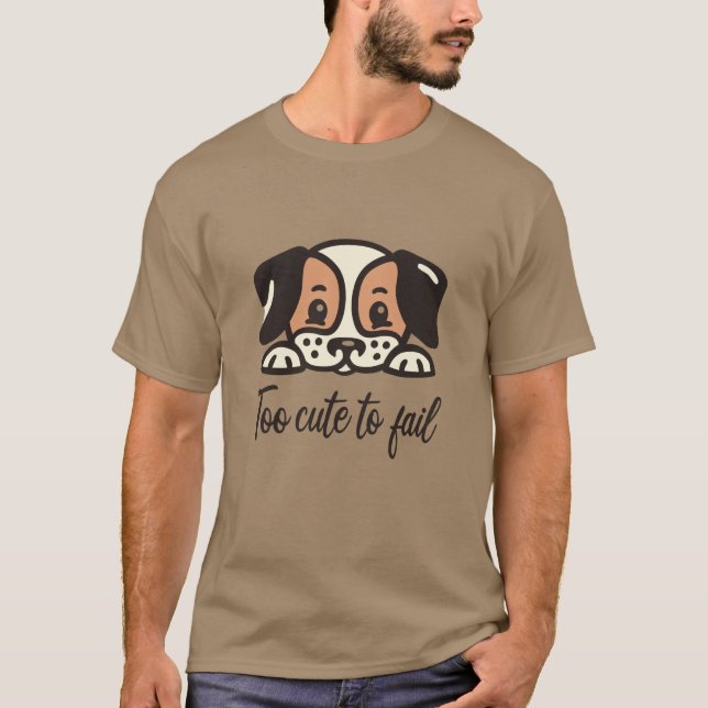 T-shirt Trop mignon pour échouer (Devant)