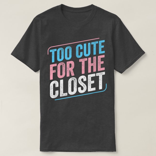 T-shirt Trop mignon Pour Le Closet Trans Pride Transgenre  (Design devant)
