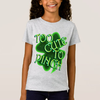 T-Shirt Trop mignon pour pincer la Saint Patrick