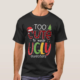 T-shirt Trop mignon Pour Porter Un Doux Laide Drôle P Noël