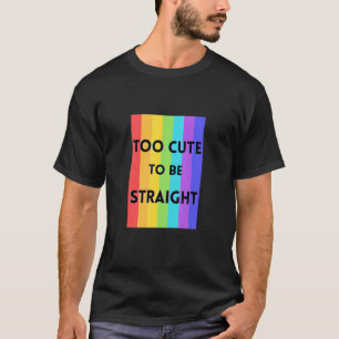T-shirt Trop Mignonne Pour Être Juste