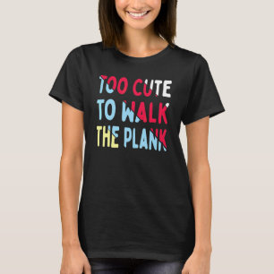 T-shirt Trop Mignonne Pour Marcher L'Plank Boat Love 2