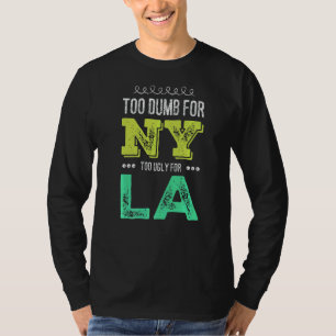 T-shirt Trop Nulle Pour New York Trop Laide Pour Les Femme