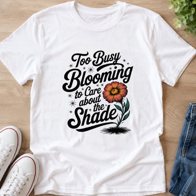T-shirt Trop occupée à fleurir - Création de fleurs origin (Créateur téléchargé)