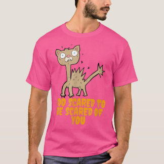 T-shirt Trop Peur Pour Être Peur De VousChat Mignonne Et D