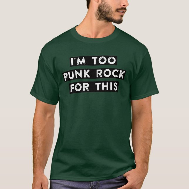T-shirt trop punk rock pour cet ami (Devant)