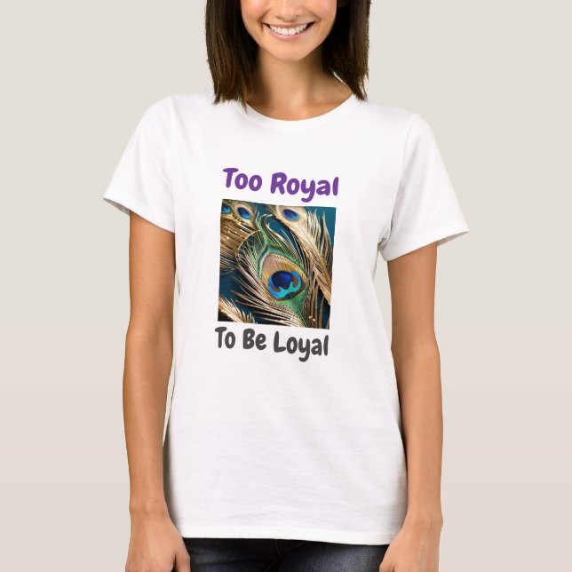 T-shirt Trop Royal pour être Loyal Peacock Tee (Devant)