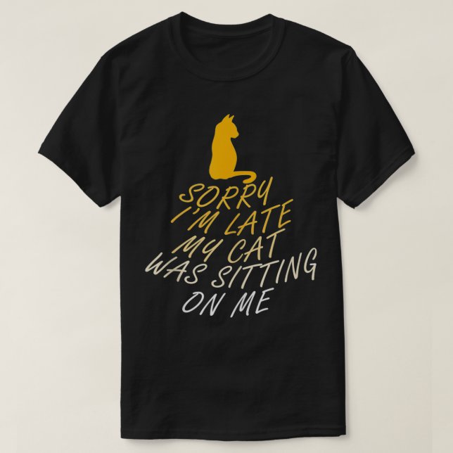 T-shirt Trop tard parce que Chat drôle Dit Kitty (Design devant)