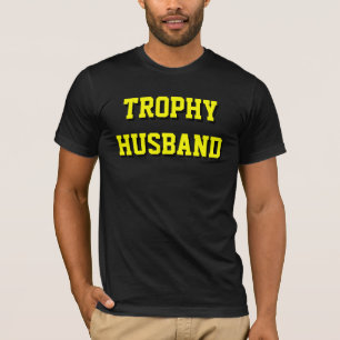 T-shirt Trophy Husband
