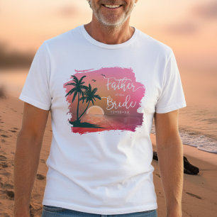 T-shirt Tropical Isle Father of the Bride Rose ID581