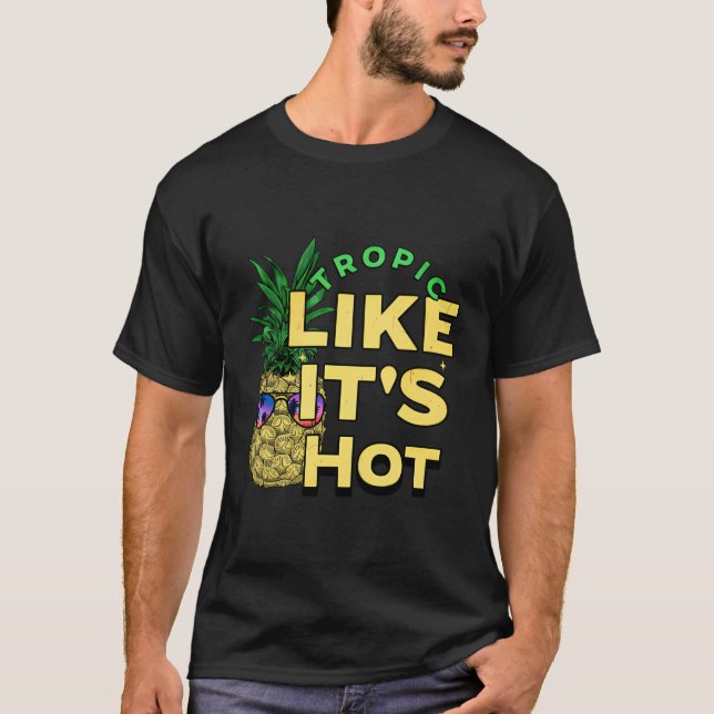 T-shirt Tropique Comme C'Est Chaud Cool Pineapple Beach Lo (Devant)