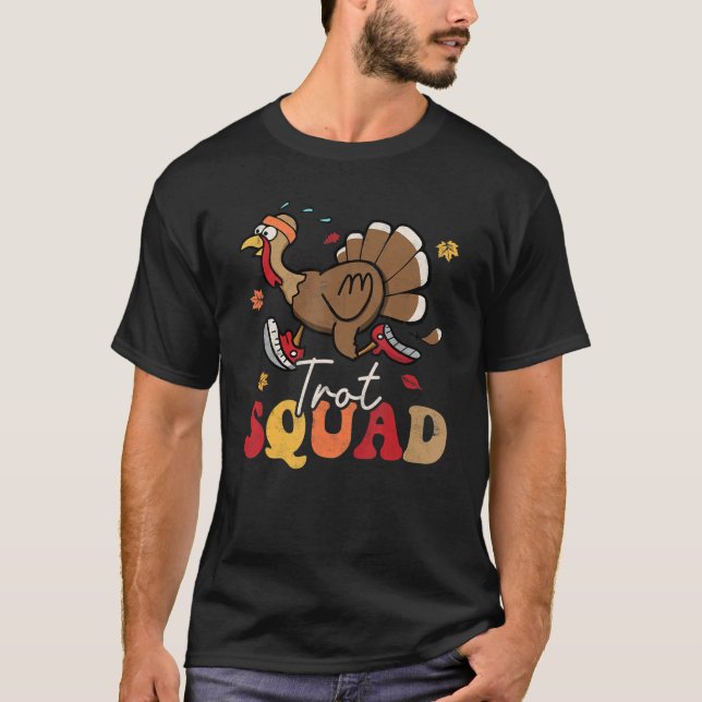 T-shirt Trot Squad Turkey Autumn Fall Yall Thanksgiving Gr (Devant)
