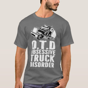 T-shirt Trouble de camion Obsessionnel OTD