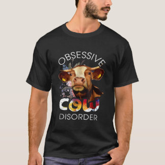 T-shirt Trouble de vache obsessionnel incroyable