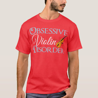 T-shirt Trouble du violon obsessionnel