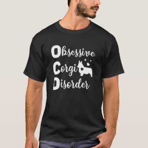 T-shirt Trouble Obsessif du Corgi - Maman du Chien Proprié