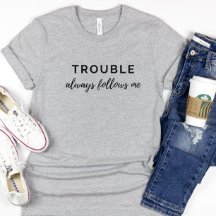 T-shirt Trouble Suit Me Drôle Couples Black Text Hers