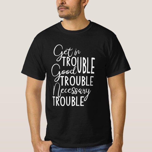 T-shirt Troubles dans les problèmes Troubles nécessaires (Devant)