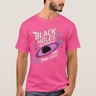 T-shirt Trous Noirs Pour L'Amoureux De L'Espace Geeks Scie